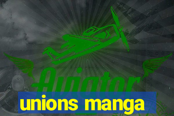 unions manga